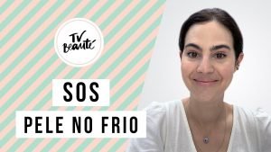 SOS inverno: dicas para salvar a pele no frio!