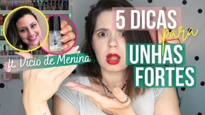 5 Dicas para Unhas Fortes Sempre Com Vício de Menina 💅🏼😍