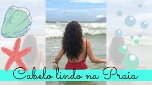 Leia mais sobre o artigo Cuidados Com o Cabelo na Praia 🥰