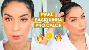 Make Básica Pro Dia Dia Pra Usar no Verão ✨